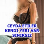 Etiler Yerinde Görüşen Sınırsız Escort Ceyda